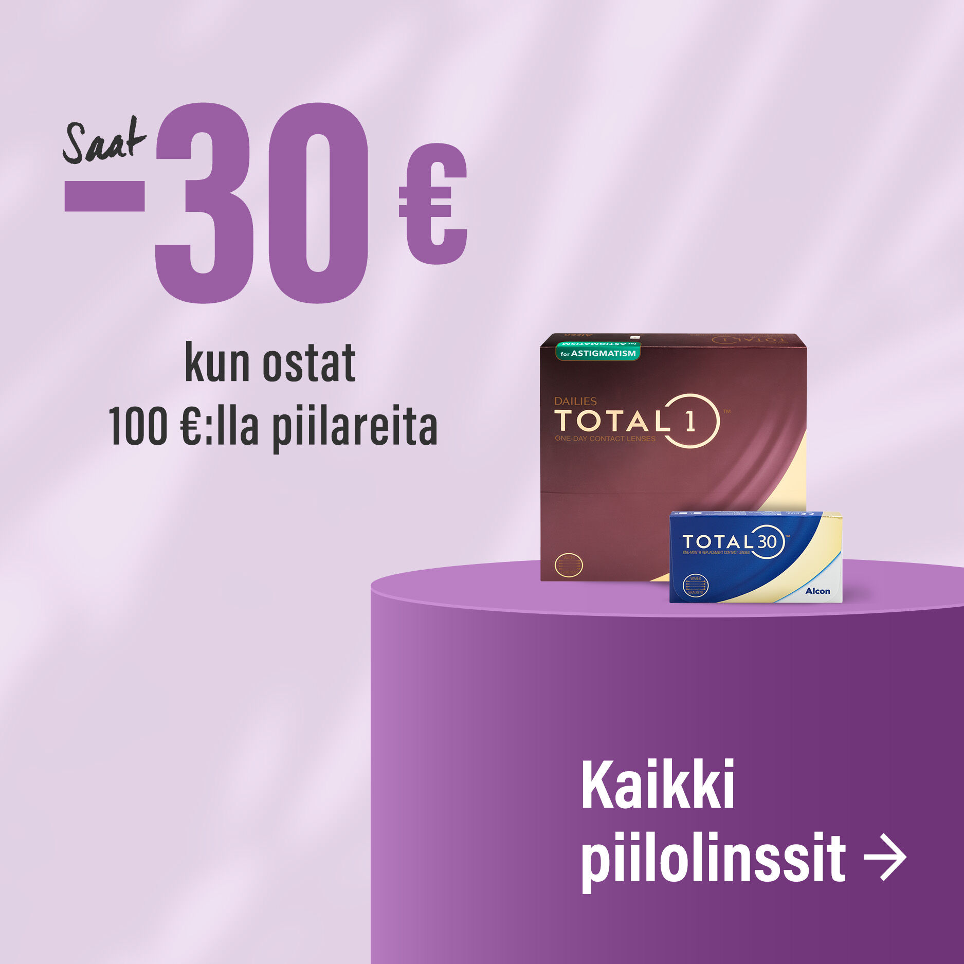 Osta 100 &euro;:lla, saat -30 &euro; - piilolinssit