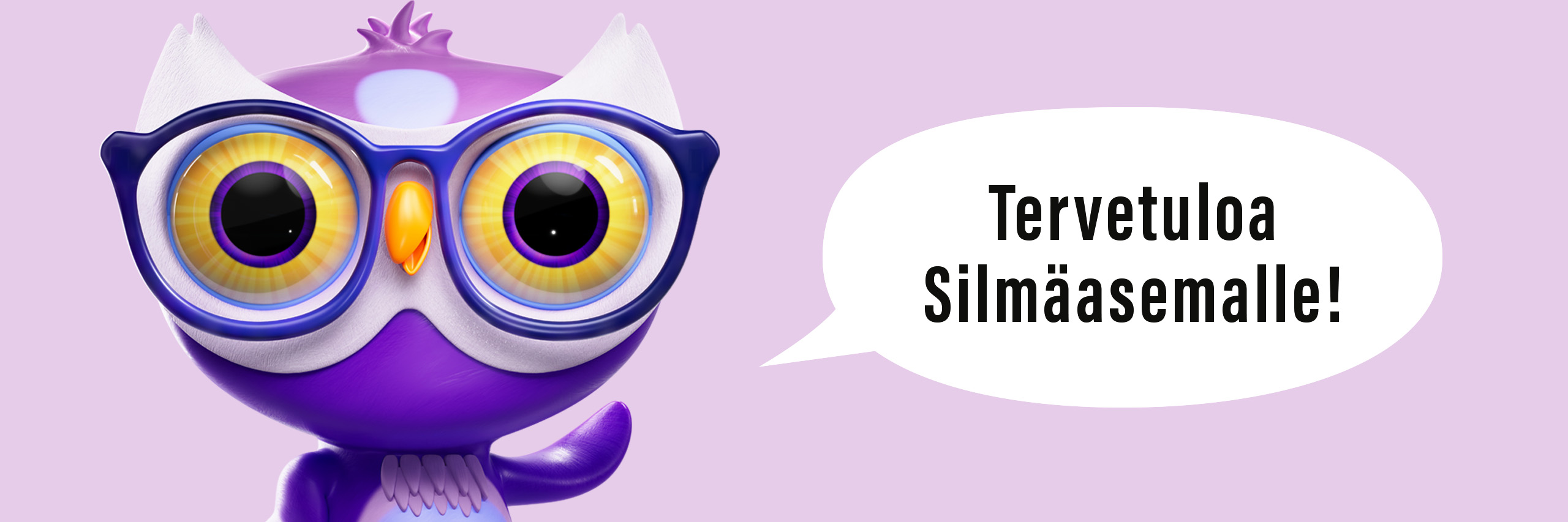 Tervetuloa Silmäasemalle -teksti ja pöllö.